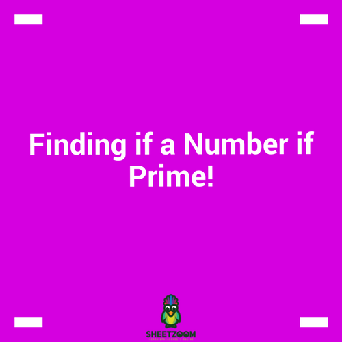 Finding if a Number if Prime!